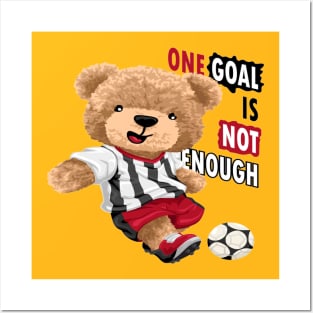 One Goal is not Enough Soccer Player Bear Posters and Art